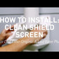 Clean Shield Screen - Original